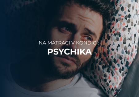 Na matraci v kondici: Jak ovlivňuje psychické rozpoložení kvalitu spánku? Na matraci v kondici: Jak ovlivňuje psychické rozpoložení kvalitu spánku?