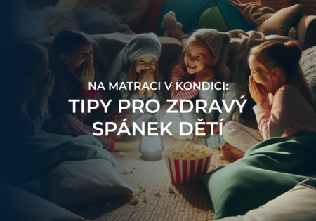 Na matraci v kondici: Co udělat pro zdravý spánek našich předškoláků a mladších školních dětí?