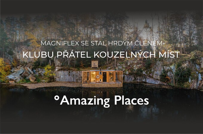 Magniflex jako hrdý člen Klubu přátel kouzelných míst – Amazing Places 