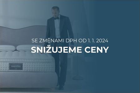 Se změnami DPH od 1. 1. 2024 snižujeme ceny